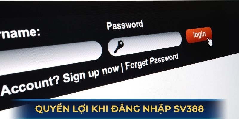 Các quyền lợi hấp dẫn khi đăng nhập SV388